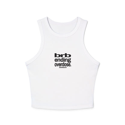 BRB Ending Overdose - Micro Rib Racer Tank