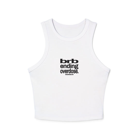 BRB Ending Overdose - Micro Rib Racer Tank