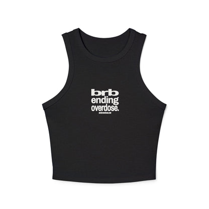 BRB Ending Overdose - Micro Rib Racer Tank