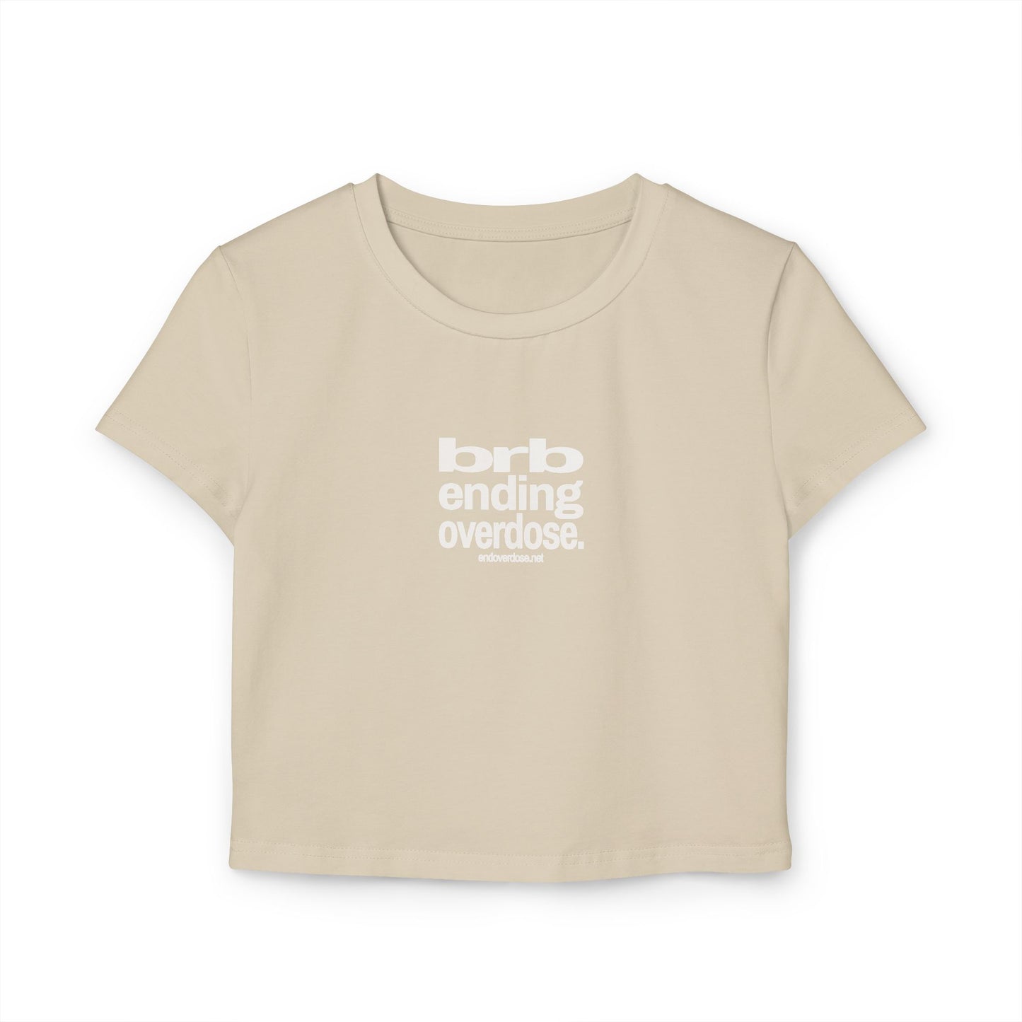 BRB Ending Overdose - Women's Baby Tee