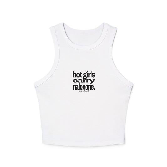 Hot Girls Carry Naloxone - Micro Rib Racer Tank